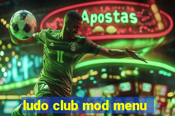 ludo club mod menu